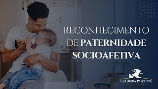 Reconhecimento de Paternidade Socioafetiva [upl. by Imas789]