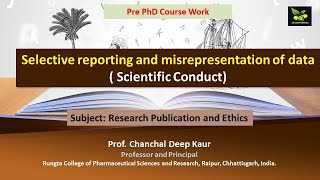 Selective reporting and misrepresentation of data  Scientific Conduct [upl. by Nelle]