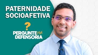 Paternidade socioafetiva O que é Como fazer o reconhecimento [upl. by Sandy]